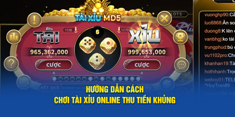 Hướng dẫn cách chơi tài xỉu online thu tiền khủng